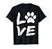 Love Dogs Perfect Dog Lovers Pet Parent Paw Gift T Shirt
