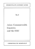 The enlargement of the E.E.C. and the Asian Commonwealth countries : a study