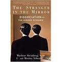 The Stranger in the Mirror (Dissociation The Hidden Epidemic) (Reprint) (Paperback)