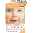 New Pregnancy and Birth Book: The Complete Practical Guide for All Parents-to-be'