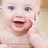 Baby Classics - Nur das Beste fuer mein Baby (exklusiv bei Amazon.de)