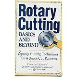 Rotary Cutting: Basics and Beyond (Speedy Cutting Techniques Plus 4 Quick-cut Patterns