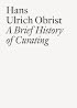 A Brief History of Curating