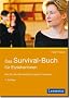 Das Survival-Buch f�r Erzieherinnen: Wie Sie den Berufsalltag erfolgreich bestehen