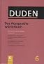 Der Duden in 12 B�nden. Das Standardwerk zur deutschen Sprache: Duden 06. Das Aussprachew�rterbuch: Unerl�sslich f�r die richtige Aussprache. Betonung ... Namen: Bd 6 (Duden Series Volume 6)): Band 6