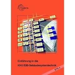 Einf�hrung in die KNX/ EIB-Geb�udesystemtechnik