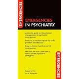 Emergencies in Psychiatryby Basant Puri