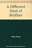 A different kind of brother