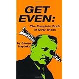 Get Even: The Complete Book Of Dirty Tricks