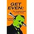Get Even: The Complete Book Of Dirty Tricks