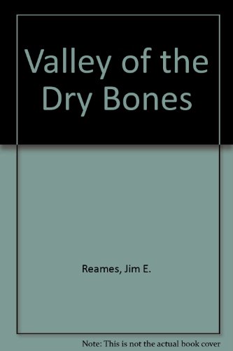Valley of the Dry Bones