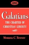 The Galatians: The Charter of Christian Liberty