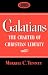 The Galatians: The Charter of Christian Liberty