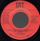 BABY DONT SAVE YOUR LOVE FOR A RAINY DAY 7 INCH (7" VINYL 45) US GRT 1976