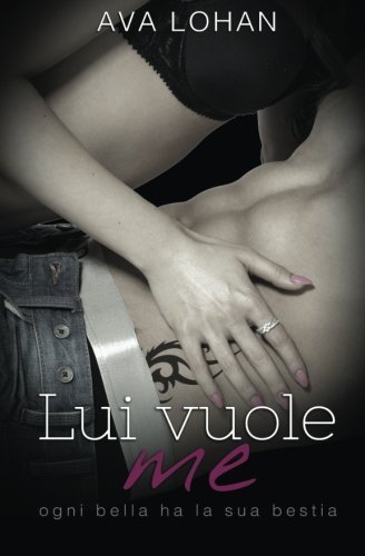 Lui vuole me (Italian Edition)