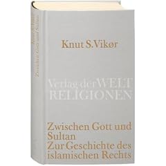Zwischen Gott und Sultan (AT): Geschichte des islamischen Rechts
