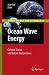 Ocean Wave Energy: Current Status and Future Prespectives Ocean Wave Energy: Current Status and Future Prespectives