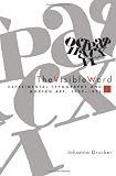 The Visible Word: Experimental Typography and Modern Art, 1909-1923