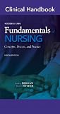 Clinical Handbook for Kozier & Erbs Fundamentals of Nursing (9th Edition) (Clinical Handbooks)