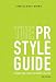 The PR Styleguide: Formats for Public Relations Practice (Wadsworth Series in Mass Communication and Journalism)