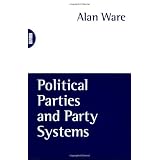 Political Parties and Party Systemsby Alan Ware