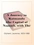A Journey to Katmandu (the Capital of Napaul), with The Camp of Jung Bahadoor;including A Sketch of the Nepaulese Ambassador at Home