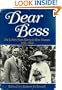 Dear Bess: The Letters from Harry to Bess Truman, 1910-1959