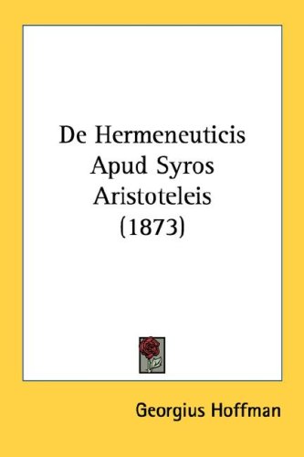 de Hermeneuticis Apud Syros Aristoteleis (1873)