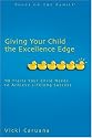 Giving Your Child the Excellence Edge: 10 Traits Your Child Needs to Achieve Lifelong Success (Focus on the Family Book)