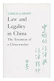 Law and legality in China : the testament of a China-watcher