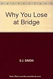 Why you lose at bridge