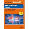 Mentor Lernhilfe Mathematik. Grund- und Aufbauwissen 1.