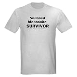 Shunned Mennonite Ash Grey T-Shirt Amish Light T-Shirt by CafePress