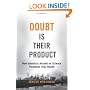 Doubt is Their Product: How industry's assault on science threatens your health
