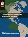 Preventing Currency Crises in Emerging Markets (National Bureau of Economic Research Conference Report)