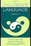 Children's Language: Volume 11: Interactional Contributions To Language Development