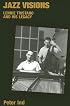 Jazz Visions: Lennie Tristano and His Legacy (Popular Music History)