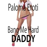 Bang Me Hard, Daddy (Pseudo-Incest)