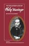 The Selected Plays of Philip Massinger: The Duke of Milan, The Roman Actor, A New Way to Pay Old Debts, The City Madam (Plays by Renaissance and Restoration Dramatists)
