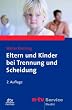 Eltern und Kinder bei Trennung und Scheidung