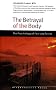 The Betrayal of the Body