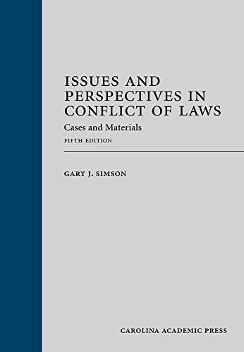 Issues and Perspectives in Conflict of Laws: Cases and Materials, Fifth Edition