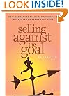 Selling Against the Goal: How Corporate Sales Professionals Generate the Leads They Need