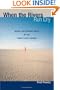 When the Rivers Run Dry: Water--The Defining Crisis of the Twenty-first Century