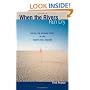 When the Rivers Run Dry: Water--The Defining Crisis of the Twenty-first Century
