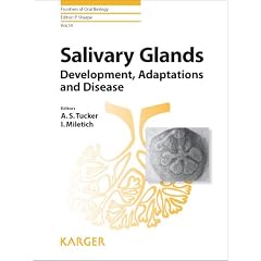 Salivary Glands: Development, Adaptations and Disease (Frontiers of Oral Biology) by A. S. Tucker and I. Miletich
