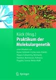 Praktikum der Molekulargenetik (Springer-Lehrbuch) - 