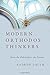 Modern Orthodox Thinkers: From the Philokalia to the Present