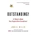 Outstanding!: 47 Ways to Make Your Organization Exceptional