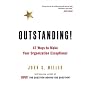Outstanding!: 47 Ways to Make Your Organization Exceptional